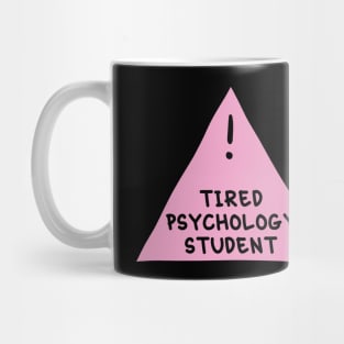 ⚠️ Tired Psychology Student (Light Pink) ⚠️ Mug